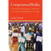 Compromised Bodies: Cultural Imperialism, Agency, and the Ban on "Female Genital Mutilation" in Senegal