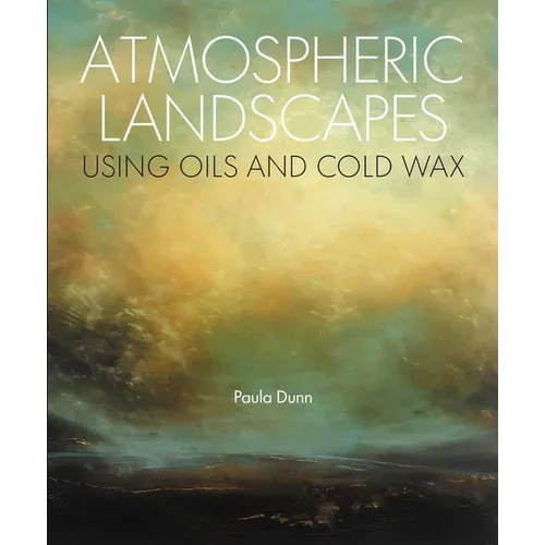Atmospheric Landscapes Using Oil and Cold Wax