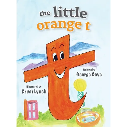 The little orange t: Read Outloud Fun Alphabet Book for Children