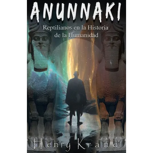 Anunnaki: Reptilianos en la Historia de la Humanidad