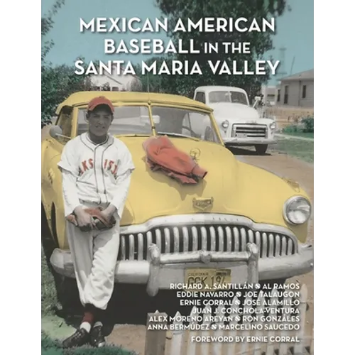 Mexican American Baseball in the Santa Maria Valley