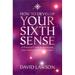 How to Develop Your Sixth Sense: A practical guide to developing your own extraordinary powers