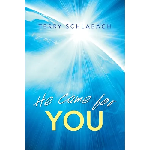 He Came for You