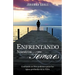 Enfrentando Nuestros Temores