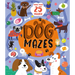 Dog Mazes: More Than 25 Mazes