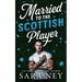Married to the Scottish Player
