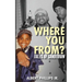 Where You From?: Tales of Sandtown
