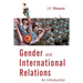 Gender and Internaitonal Relations: An Introduction