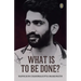 What Is To Be Done?