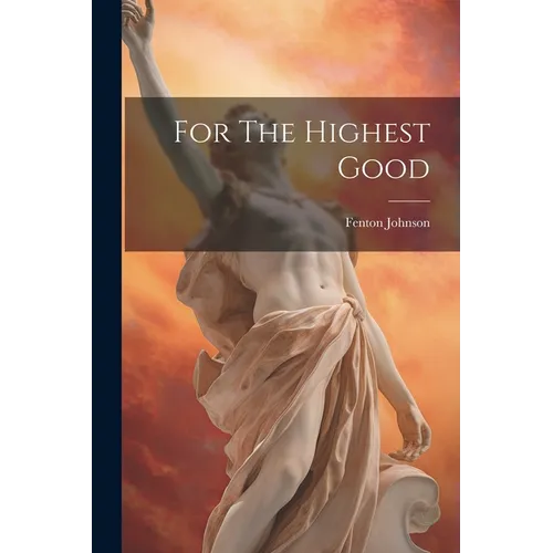 For The Highest Good