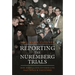 Reporting the Nuremberg Trials: How Journalists Covered Live Nazi Trials and Executions