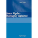 Linear Algebra Thoroughly Explained