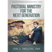 Pastoral Ministry for the Next Generation