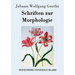 Schriften zur Morphologie