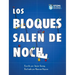 Los Bloques Salen de Noche/The Blocks Come Out at Night (Spanish)