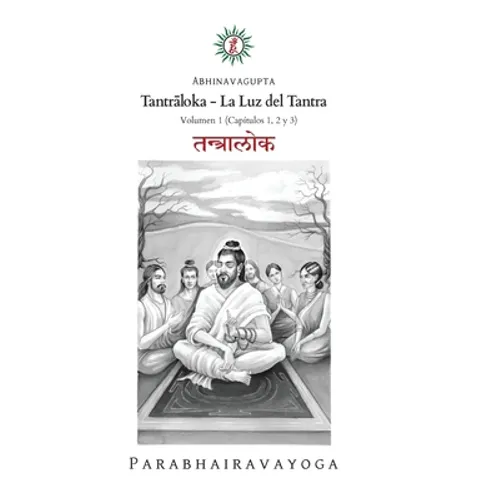 Tantrāloka: La Luz del Tantra - Volumen 1