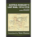 Austria-Hungary's Last War, 1914-1918 Vol 1 (1914): Leaflets and Sketches