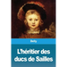 L'héritier des ducs de Sailles