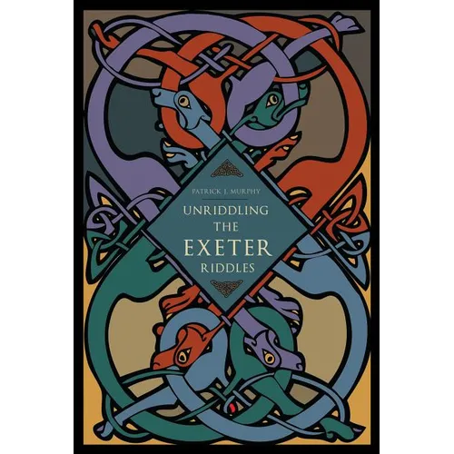 Unriddling the Exeter Riddles