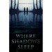 Where Shadows Sleep