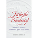 Fit for the Presidency?: Winners, Losers, What-Ifs, and Also-Rans