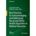 Best Practices for Acknowledging and Addressing Racial and Ethnic Health Disparities in Medical Education