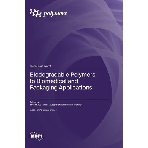 Biodegradable Polymers to Biomedical and Packaging Applications
