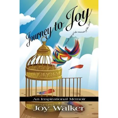 Journey to Joy: An Inspirational Memoir