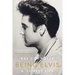 Being Elvis: A Lonely Life