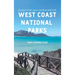 Escape Your Routine and Visit the Most Popular West Coast National Parks