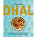 Dhal: Comforting Vegan & Vegetarian Recipes Made with Lentils, Peas and Beans
