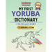 My First Yoruba Dictionary: Colour and Learn