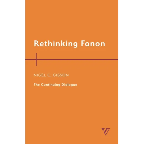 Rethinking Fanon: The Continuing Dialogue