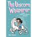 The Unicorn Whisperer: Another Phoebe and Her Unicorn Adventure Volume 10