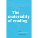 The Materiality of Reading