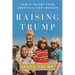 Raising Trump: Family Values from America's First Mother