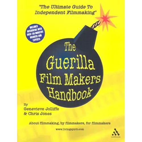 The Guerilla Film Makers Handbook
