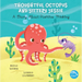 Thoughtful Octopus and Jittery Jessie