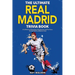 The Ultimate Real Madrid Trivia Book: A Collection of Amazing Trivia Quizzes and Fun Facts for Die-Hard Los Blancos Fans!