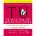Tu: El Manual de Instrucciones: Una Guía Al Cuerpo Que Te Hará Más Joven Y Saludable