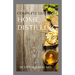 Complete Guide on Home Distilling: The DIY Guide To Making Your Own Liquor Safely And Legally