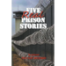 Five Real Prison Stories