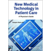 New Medical Technology in Patient Care: A Physician's Guide