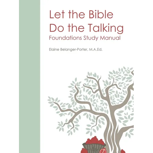 Let the Bible Do the Talking: Foundations Study Manual