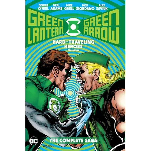 Green Lantern/Green Arrow: Hard Traveling Heroes Omnibus