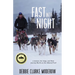 Fast Into the Night: A Woman, Her Dogs, and Their Journey North on the Iditarod Trail