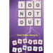 100 Not Out: Tales By The Ton To Pass The Time