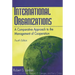 International Organizations: A Comparative Approach to the Management of Cooperation Degreesl Fourth Edition