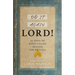 Do It Again, Lord!: 30 Days of Hope-Filled Prayer for Revival