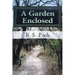 A Garden Enclosed: A historical study and evaluation of the form of church government practised by the Particular Baptists in the 17th and 18th centur